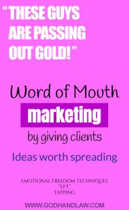these-guys-are-passing-out-gold-word-of-mouth-marketing-ideas-worth-spreading-emotional-freedom-techniques-eft-tapping